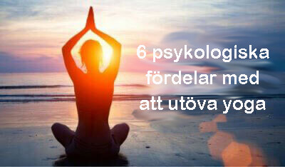6 psykologiska fördelar med att utöva yoga